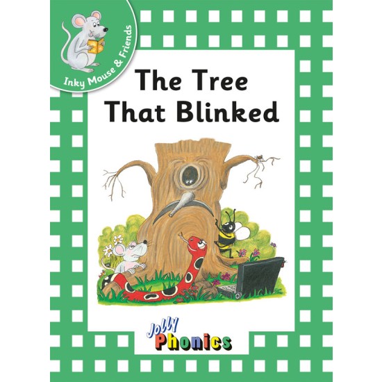 Jolly Phonics Inky Mouse & Friends : The Tree That Blinked (Green Level) DELIVERY TO EU ONLY