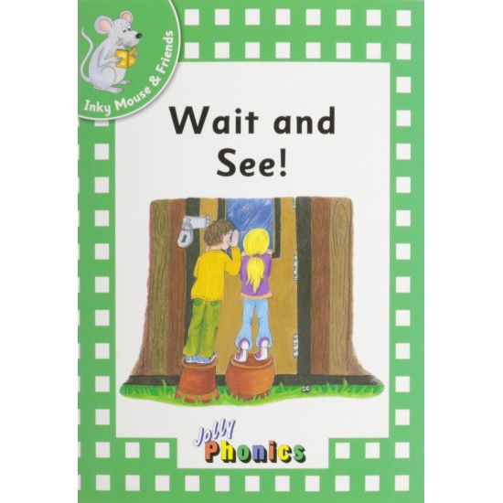 Jolly Phonics Inky Mouse & Friends : Wait and See! (Green Level) DELIVERY TO EU ONLY