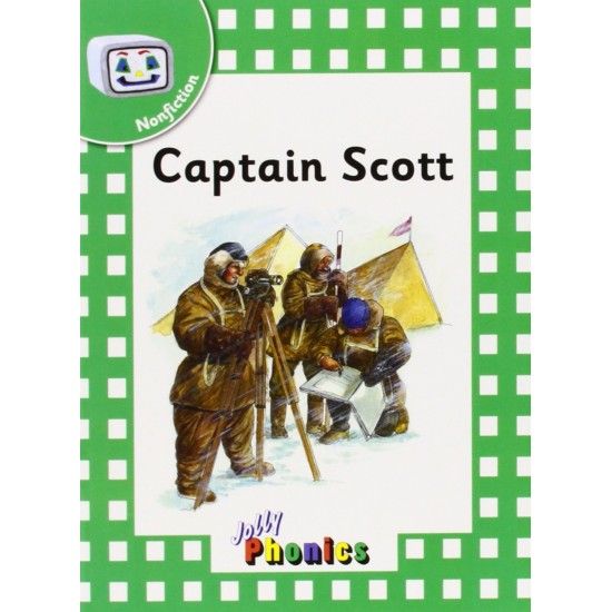 Jolly Phonics Non Fiction : Captain Scott (Green Level) DELIVERY TO EU ONLY