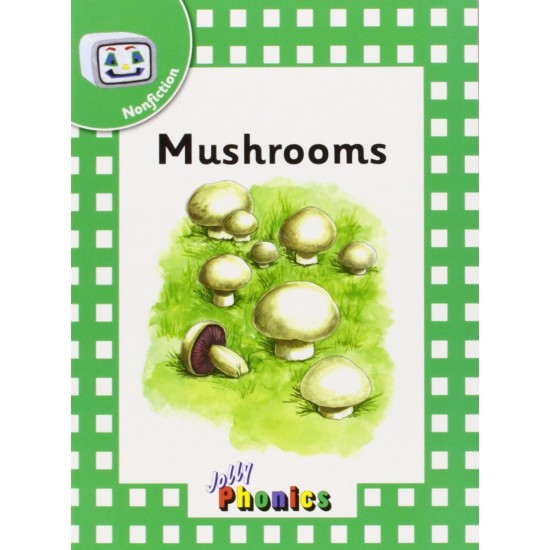 Jolly Phonics Non Fiction : Mushrooms (Green Level) DELIVERY TO EU ONLY