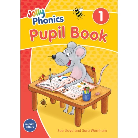 Jolly Phonics Pupil Book 1 : in Print Letters (British English edition)