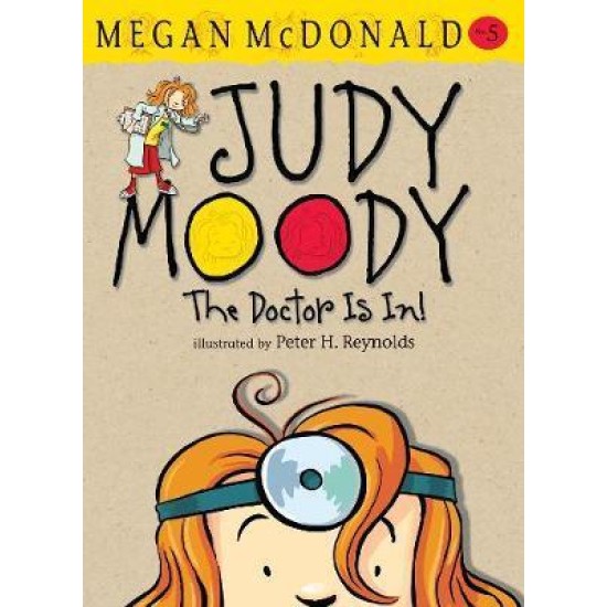 Judy Moody: The Doctor Is In! - Megan McDonald