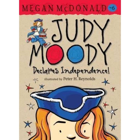 Judy Moody Declares Independence! - Megan McDonald