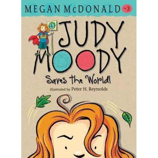 Judy Moody Saves the World!