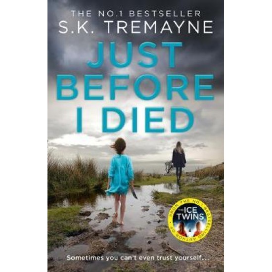 Just Before I Died - S. K. Tremayne