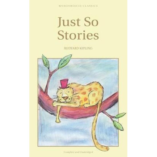 Just So Stories Children's Edition - Rudyard Kipling
