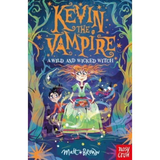 Kevin the Vampire: A Wild and Wicked Witch - Matt Brown 