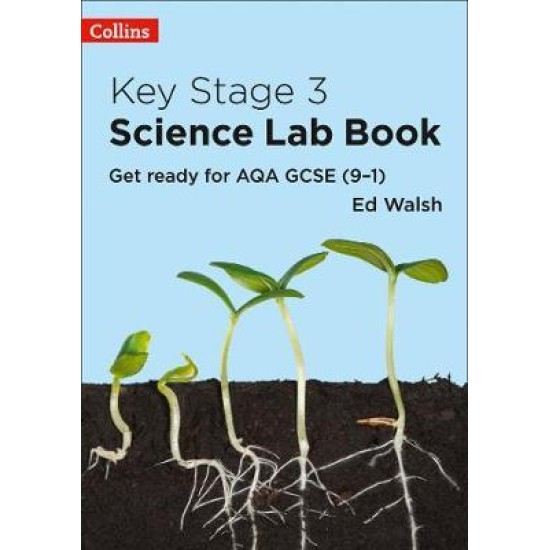 Key Stage 3 Science Lab Book : Get Ready for AQA GCSE (9-1)