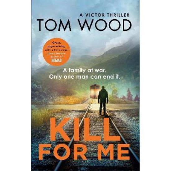 Kill for Me - Tom Wood