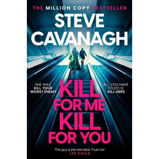 Kill For Me Kill For You - Steve Cavanagh