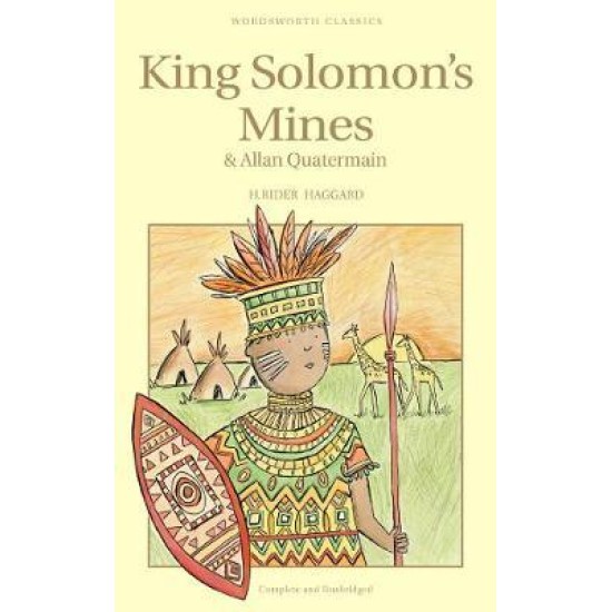 King Solomon's Mines and Allan Quatermain - H. Rider Haggard
