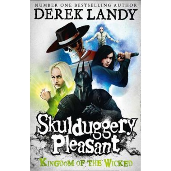 Kingdom of the Wicked (Skulduggery Pleasant 7) - Derek Landy