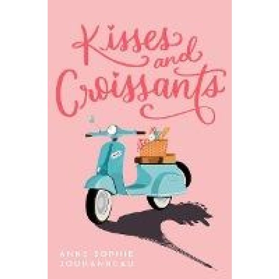 Kisses and Croissants - Anne-Sophie Jouhanneau