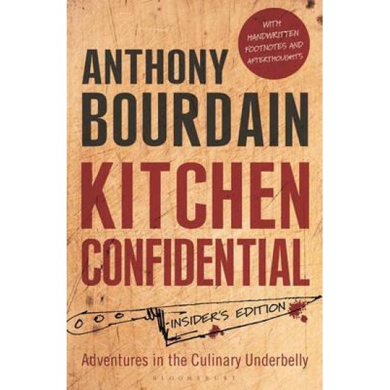 Kitchen Confidential: Insider's Edition - Anthony Bourdain