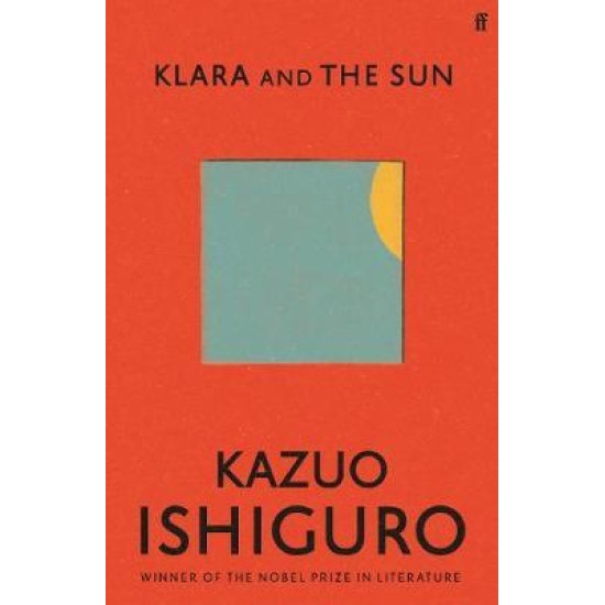 Klara and the Sun - Kazuo Ishiguro