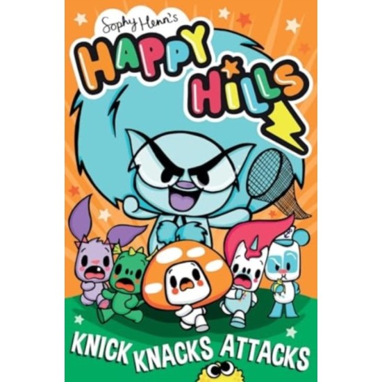 Knick-Knacks Attacks (Happy Hills 2) - Sophy Henn (Author)