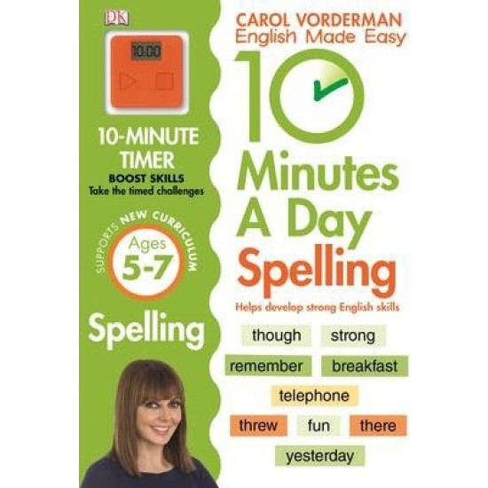 KS1 10 Minutes A Day Spelling, Ages 5-7 (Carol Vorderman English Made Easy)
