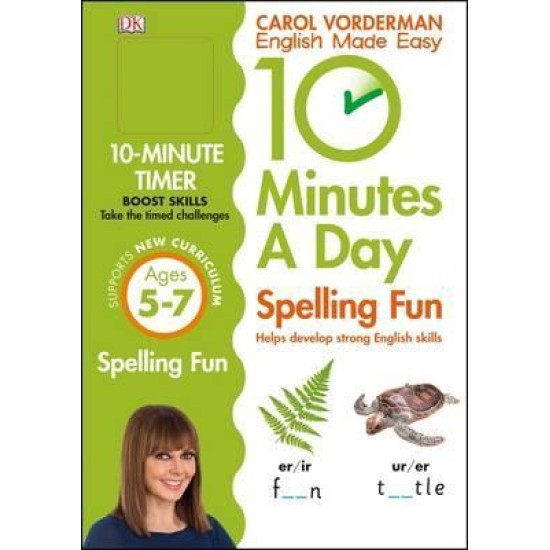 KS1 10 Minutes A Day Spelling Fun, Ages 5-7 (Carol Vorderman English Made Easy)