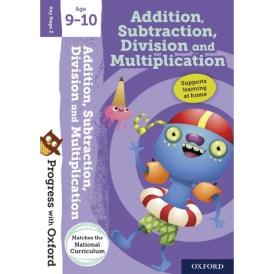 KS2 Maths : Progress with Oxford : Addition, Subtraction, Multiplication and Division Age 9-10