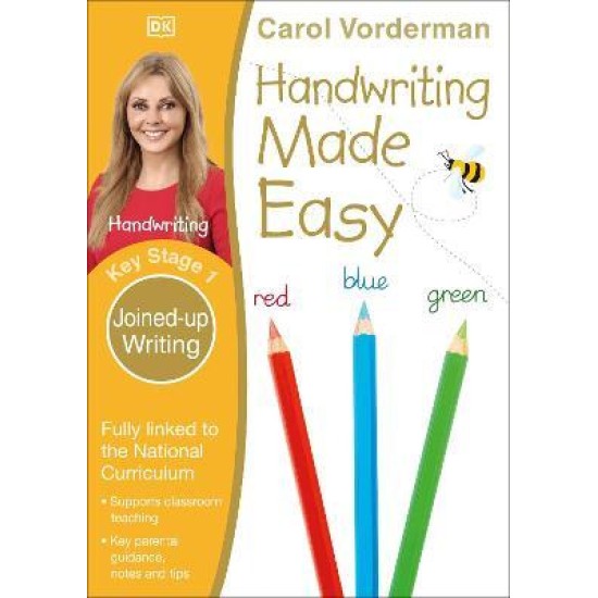KS1 Handwriting Made Easy: Joined-up Writing, Ages 5-7 (Carol Vorderman English Made Easy)