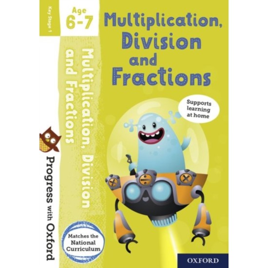KS1 Maths : Progress with Oxford: Multiplication, Division and Fractions Age 6-7