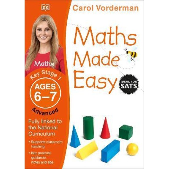 KS1 Maths Made Easy: Advanced, Ages 6-7 (Carol Vorderman Maths Made Easy)