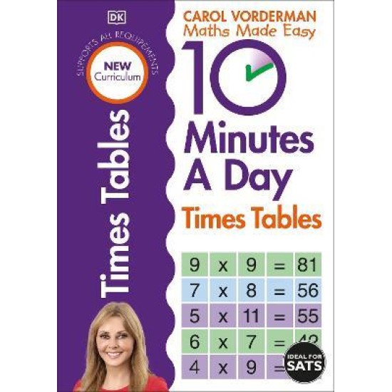 KS2 10 Minutes A Day Times Tables, Ages 9-11 (Carol Vorderman Maths Made Easy)