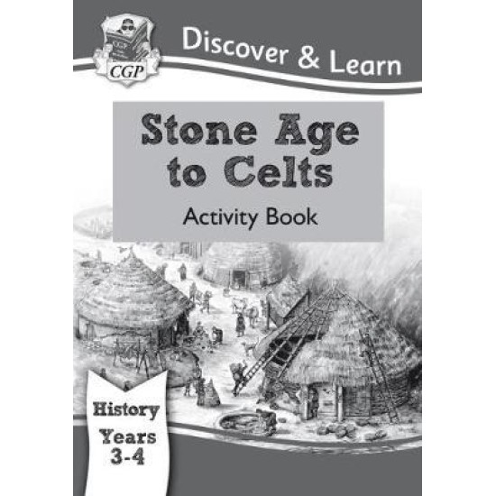 KS2 Discover & Learn: History - Stone Age to Celts Activity Book, Year 3 & 4