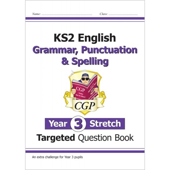 KS2 English Targeted Question Book: Challenging Grammar, Punctuation & Spelling - Year 3 Stretch