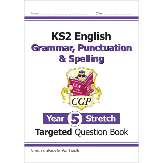 KS2 English Targeted Question Book: Challenging Grammar, Punctuation & Spelling - Year 5 Stretch