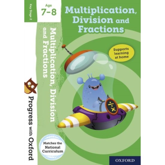 KS2 Maths : Progress with Oxford: Multiplication, Division and Fractions Age 7-8