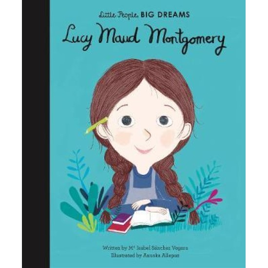 L. M. Montgomery (Little People, Big Dreams)