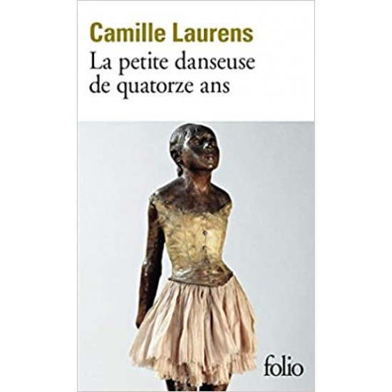La petite danseuse de quatorze ans - Camille Laurens