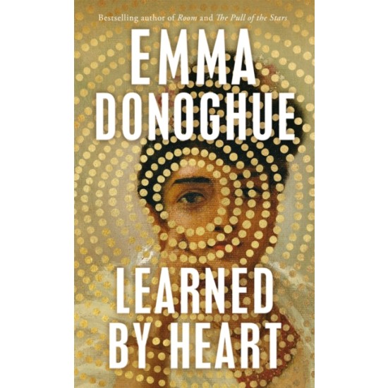 Learned By Heart - Emma Donoghue