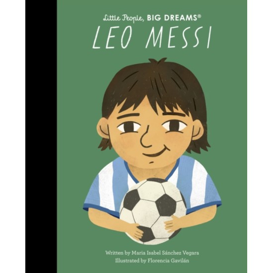 Leo Messi (Little People, Big Dreams)