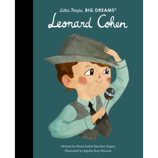 Leonard Cohen (Little People, Big Dreams) - Maria Isabel Sanchez Vegara 