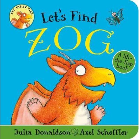 Let's Find Zog - Julia Donaldson , Illustrated by  Axel Scheffler
