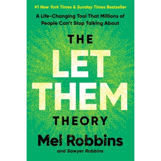 The Let Them Theory - Mel Robbins and Sawyer Robbins