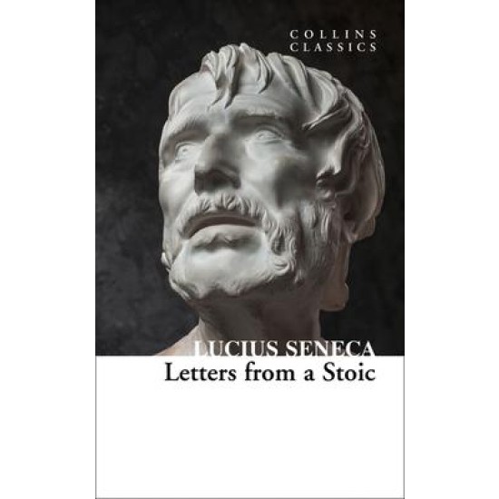 Letters from a Stoic - Lucius Seneca