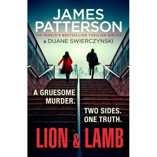Lion & Lamb : A gruesome murder. Two sides. One truth - James Patterson