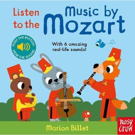 Listen to the Music by Mozart (Noisy Book)