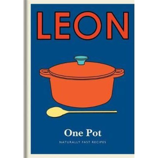 Little Leon: One Pot : Naturally fast recipes 