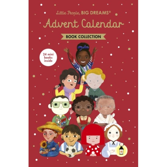 Little People, BIG DREAMS : Advent Calendar Book Collection 2025 Edition