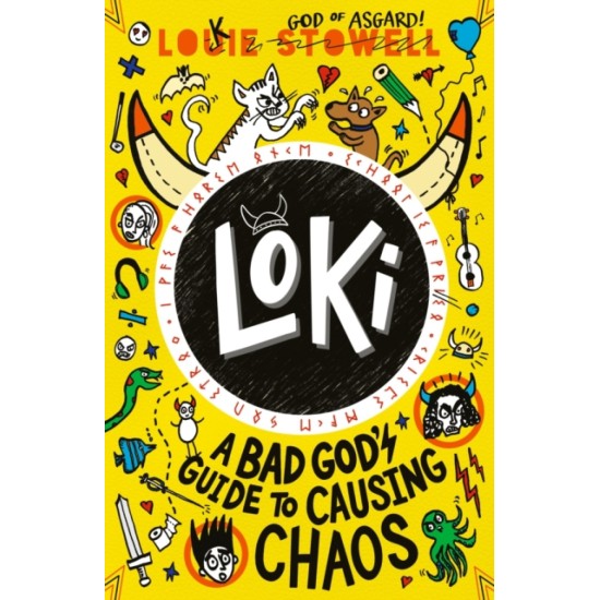 Loki: A Bad God's Guide to Causing Chaos - Louie Stowell