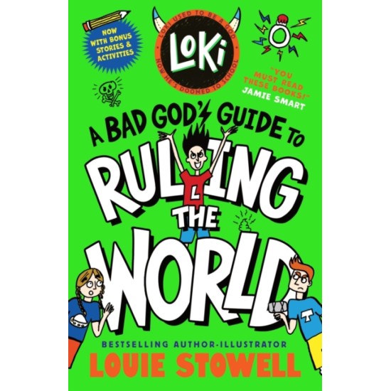 Loki: A Bad God's Guide to Ruling the World - Louie Stowell