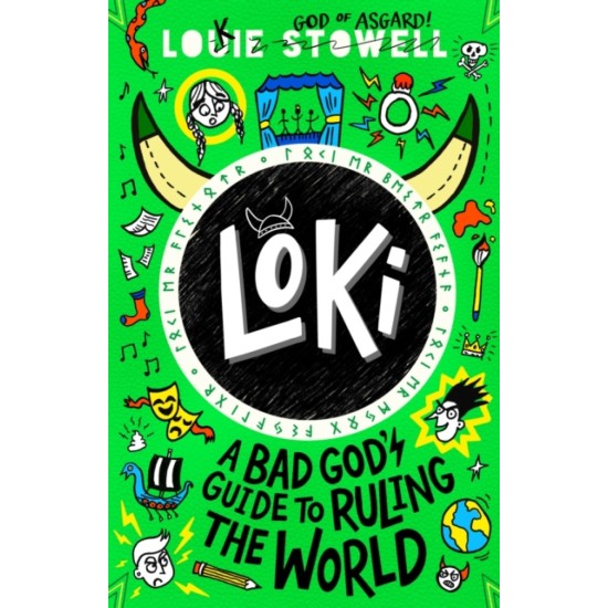 Loki: A Bad God's Guide to Ruling the World - Louie Stowell 