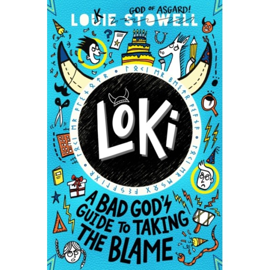 Loki:A Bad God's Guide to Taking the Blame - Louie Stowell 