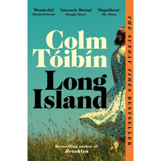 Long Island : The long-awaited sequel to Brooklyn - Colm Toibin