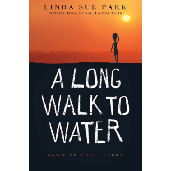 Long Walk to Water : Based on a True Story - Linda Sue Park
