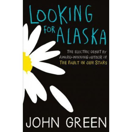 Looking For Alaska - John Green